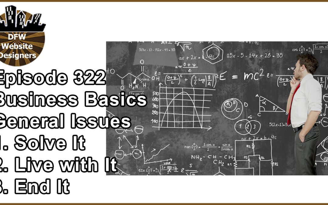 Episode 322: Business Decisions Part 1 – Upside, Downside, Can You Live with It?