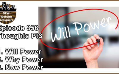 Episode 356 Thoughts Pt3: Will Power, Why Power, Now Power