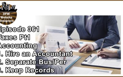 Episode 361 Taxes Pt1: Hire an Accountant, Separate Business/Personal, Keep Records