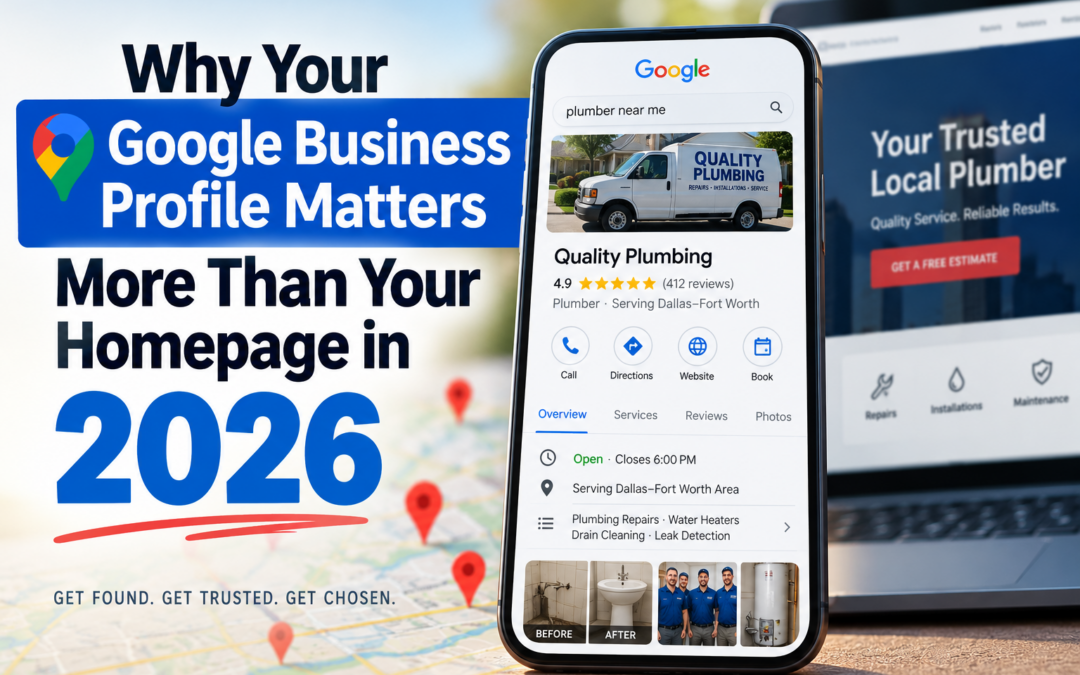 Why Your Google Business Profile Matters More Than Your Homepage in 2026