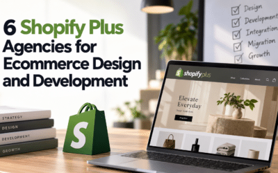6 Shopify Plus Agencies for Ecommerce Design and Development